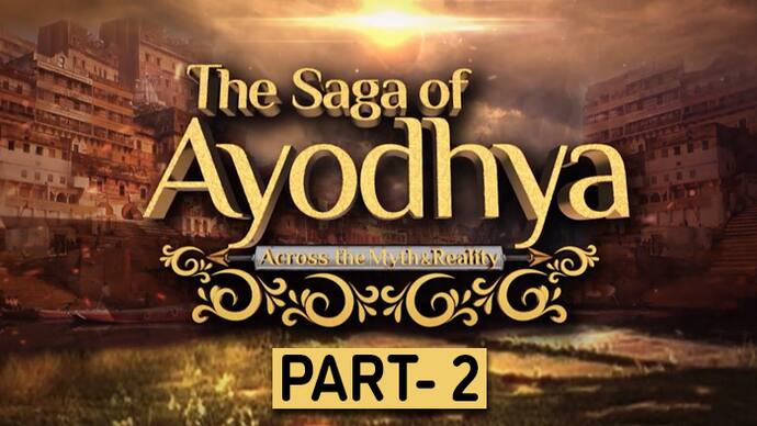The Saga of Ayodhya Part 2
