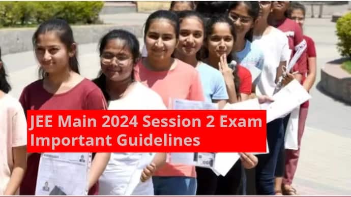 JEE Main 2024 Session 2 exam day important guidelines