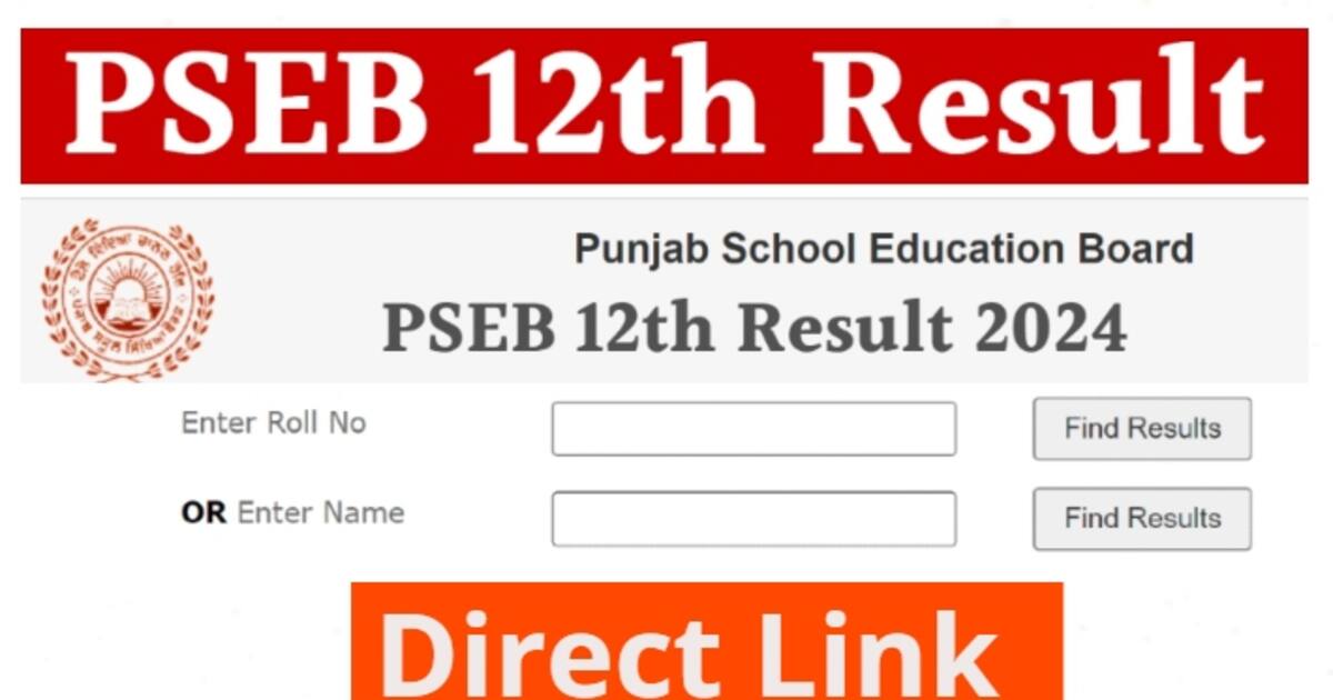 Pseb 12th Result 2024 पंजाब बोर्ड 12वीं में 93 04 छात्र पास लड़कियों